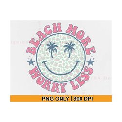 beach png, beach more worry less png, beach shirt png, beach gifts, beach vibes, retro groovy summer beach, leopard happ