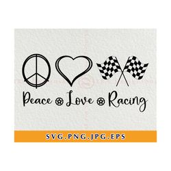 peace love racing svg, peace love quote svg, racing svg, dirt track racing svg, racing shirt svg, files for cricut, svg,