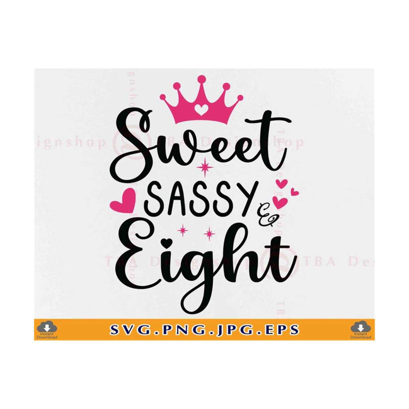 MR-810202342747-sweet-and-sassy-eight-svg-8th-birthday-svg-8th-birthday-image-1.jpg