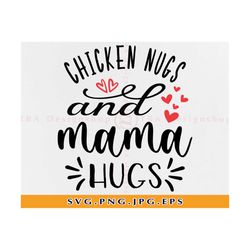 Chicken Nugs and Mama Hugs Svg, Mother and Child svg, Chicken Nugs & Mama Hugs Svg, Mama Tee Svg, Files For Cricut, Svg,