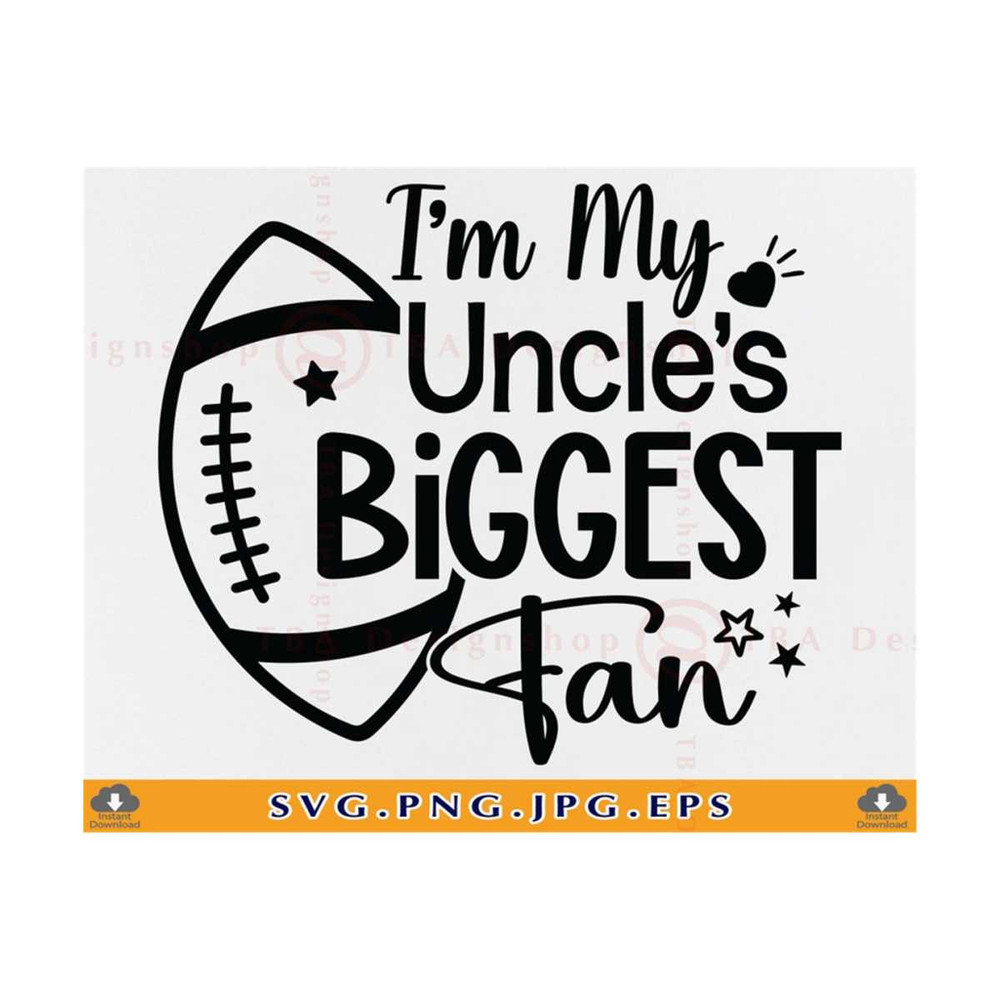 MR-810202343513-im-my-uncles-biggest-fan-svg-football-uncle-shirt-image-1.jpg