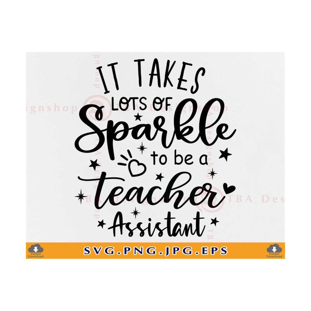MR-81020234374-it-takes-lots-of-sparkle-to-be-a-teacher-assistant-svg-image-1.jpg
