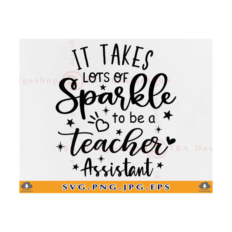 MR-81020234374-it-takes-lots-of-sparkle-to-be-a-teacher-assistant-svg-image-1.jpg