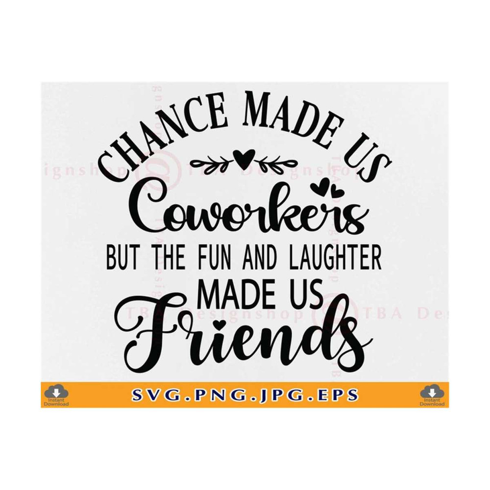 MR-81020234499-chance-made-us-coworkers-svg-coworker-gift-svg-colleagues-image-1.jpg