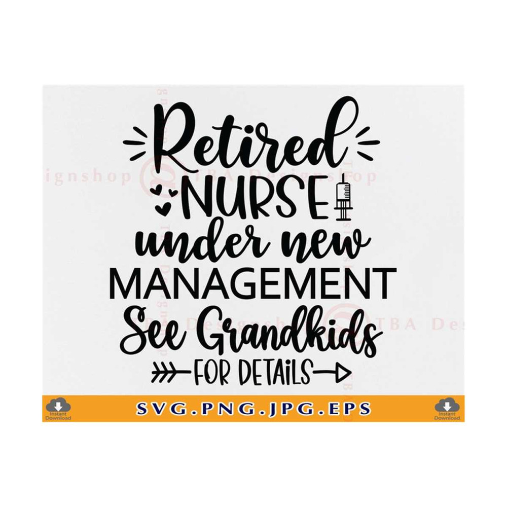 MR-810202345126-retired-nurse-svg-retired-under-new-management-see-grandkids-image-1.jpg