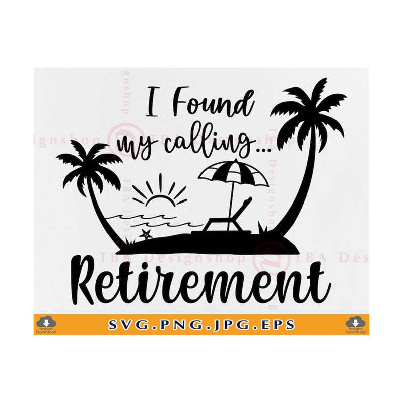 MR-810202345517-found-my-calling-retirement-svg-retirement-gifts-svg-image-1.jpg