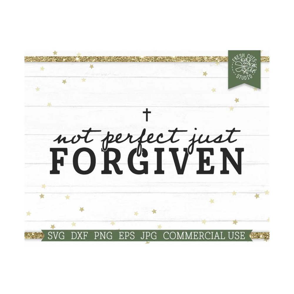 MR-81020234570-not-perfect-just-forgiven-svg-bible-quote-scripture-cut-file-image-1.jpg