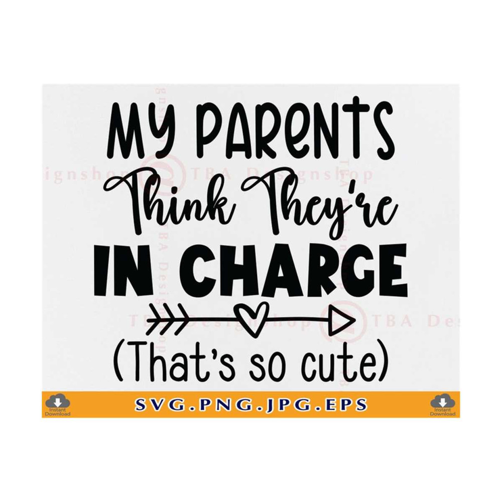 MR-81020235913-my-parents-think-they-are-in-charge-svg-baby-quotes-sayings-image-1.jpg