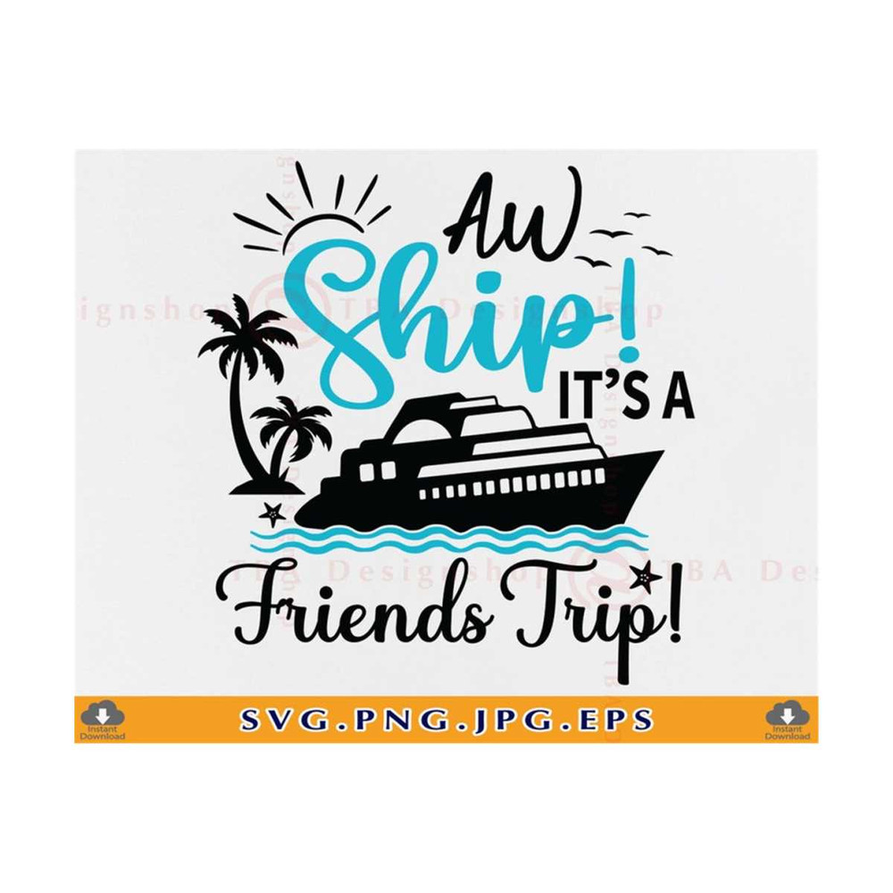 MR-81020235133-aw-ship-its-a-friends-trip-friends-cruise-shirts-svg-image-1.jpg