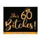 MR-810202352354-shes-60-bitches-svg-60th-birthday-svg-60th-birthday-image-1.jpg