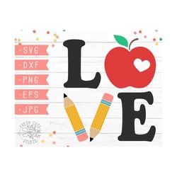 teacher svg file for cricut, silhouette file, pencil svg, teach love svg design, school teacher appreciation, love schoo