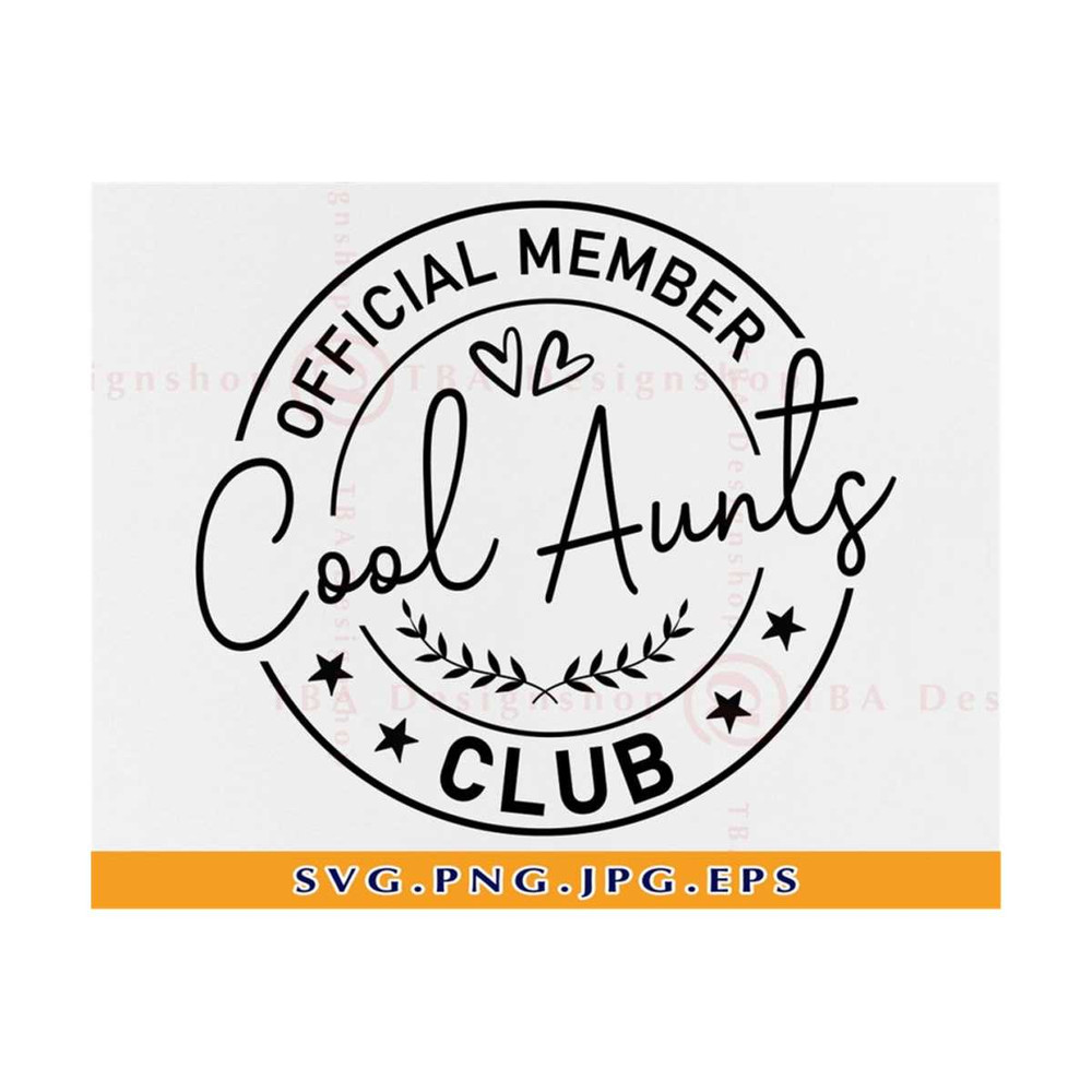 MR-810202352613-official-member-cool-aunts-club-svg-aunt-svg-auntie-svg-image-1.jpg