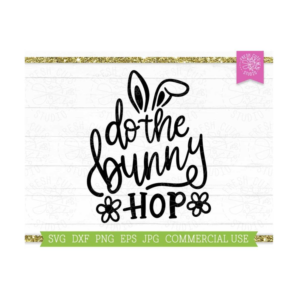 MR-810202353426-do-the-bunny-hop-svg-easter-quote-cut-file-for-cutting-easter-image-1.jpg