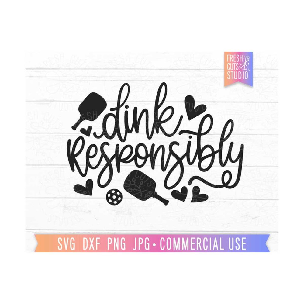 MR-81020235449-dink-responsibly-funny-pickleball-svg-png-hand-lettered-image-1.jpg