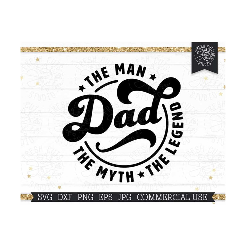 MR-81020235470-dad-svg-fathers-day-svg-the-man-the-myth-the-legend-svg-for-image-1.jpg
