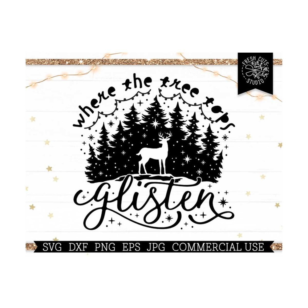 MR-81020235472-where-tree-tops-glisten-svg-starry-winter-deer-svg-cut-file-image-1.jpg