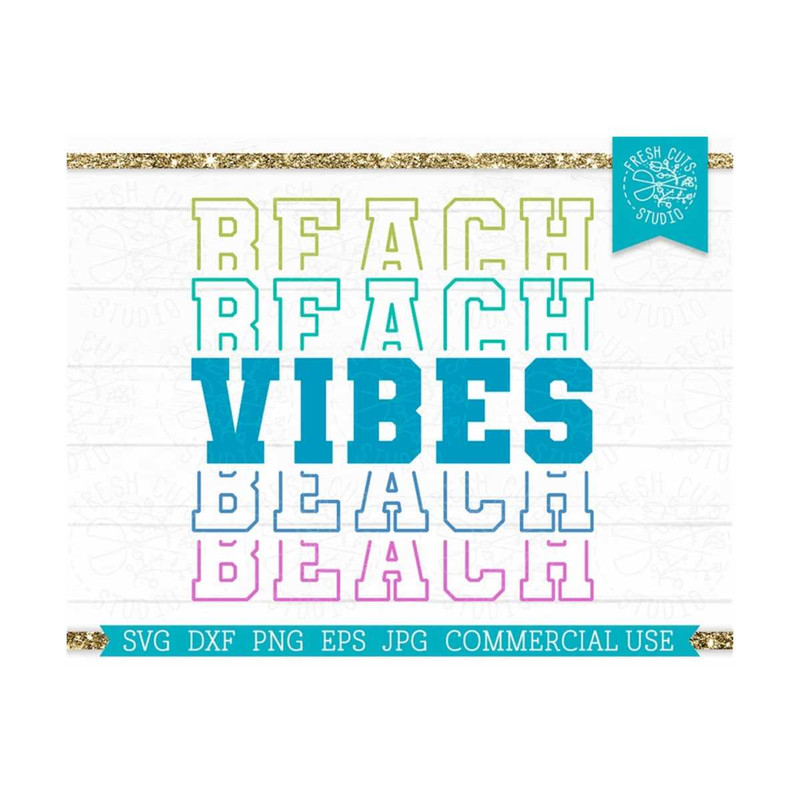 MR-810202354732-beach-vibes-svg-cut-file-for-cricut-silhouette-stacked-word-image-1.jpg