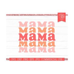 mama svg stacked words mom svg cut file for cricut, silhouette, retro mom shirt design, mothers day, pink orange, mom su