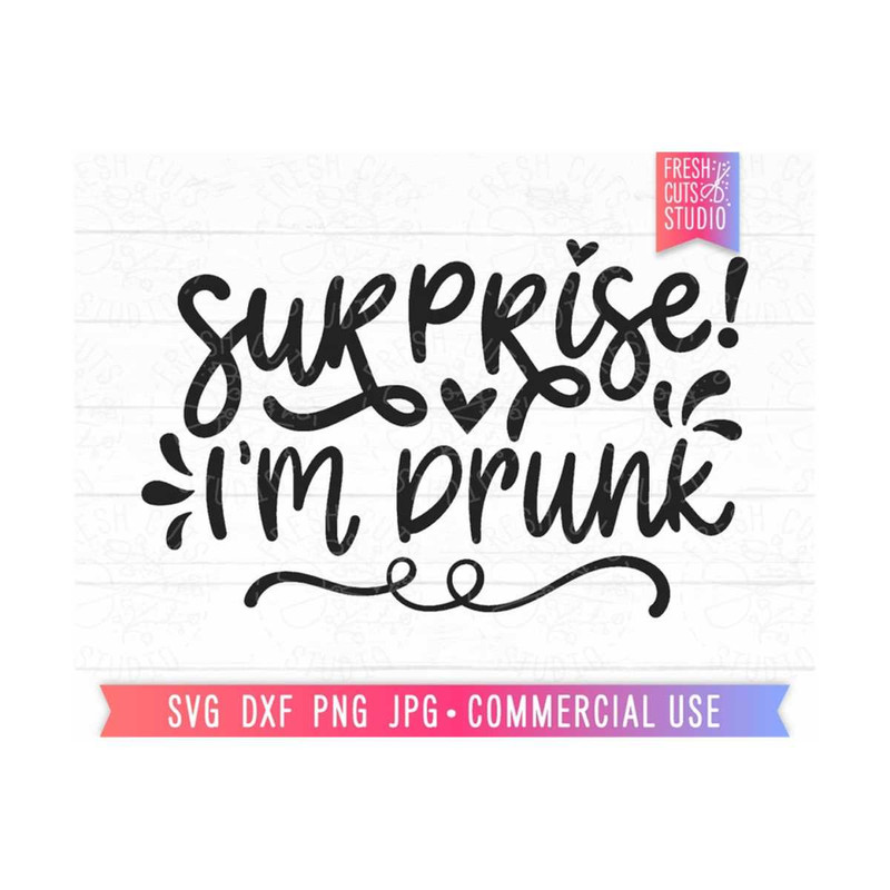 MR-8102023604-surprise-im-drunk-svg-funny-quote-svg-womens-shirt-image-1.jpg