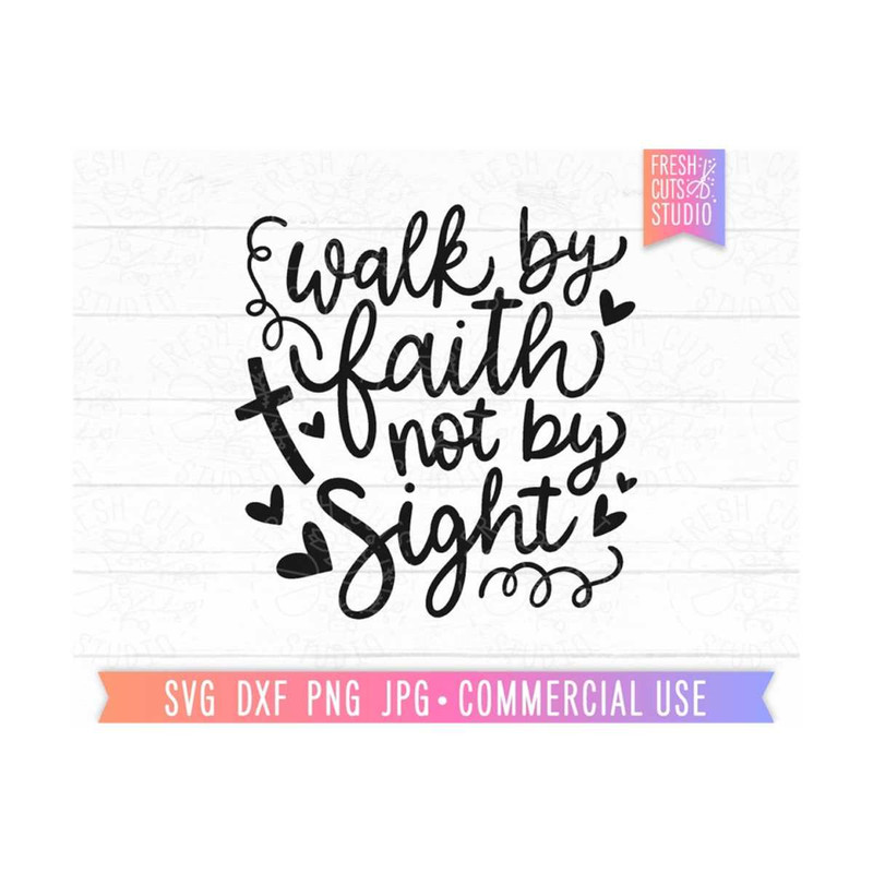 MR-81020236226-walk-by-faith-svg-not-by-sight-cut-file-for-cricut-faith-svg-image-1.jpg