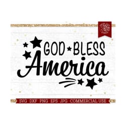 god bless america svg fourth of july cut file for cricut, silhouette, 4th of july usa saying, sublimation design, dxf pn