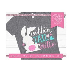 easter svg, cotton tail svg, cotton tail cutie svg for girls, easter girl svg shirt design, bunny svg, easter bunny svg,