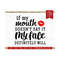 MR-81020236824-if-my-mouth-doesnt-say-it-svg-sarcastic-cut-file-for-image-1.jpg