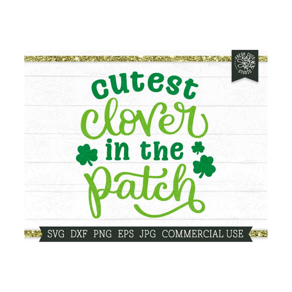 MR-81020236915-cutest-clover-in-the-patch-svg-st-patricks-day-svg-cut-file-image-1.jpg