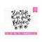 MR-810202361327-flowers-svg-quote-live-life-in-full-bloom-svg-cut-file-image-1.jpg