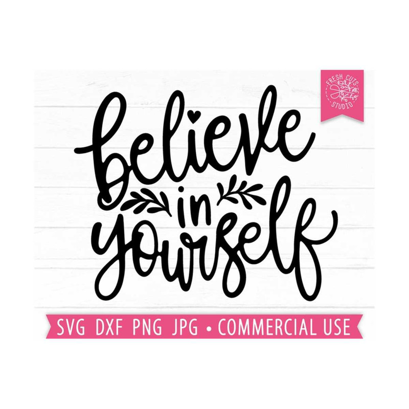 MR-810202362348-believe-in-yourself-svg-self-love-svg-positive-quote-image-1.jpg
