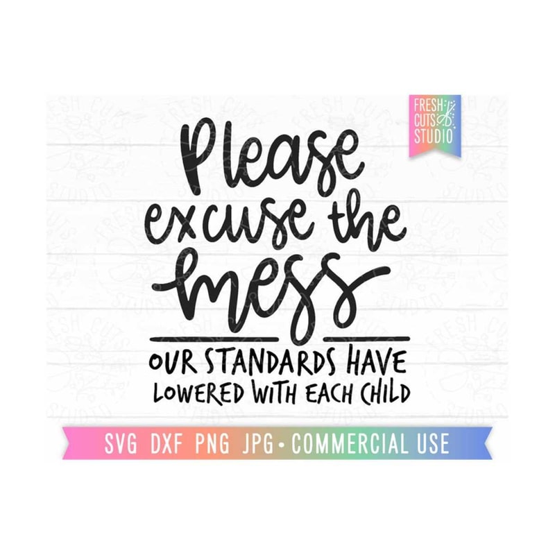 MR-81020236293-please-excuse-the-mess-svg-funny-mom-quote-svg-bless-this-image-1.jpg