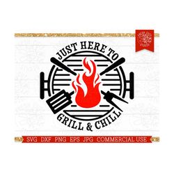 grill svg quote, just here to grill, grilling svg, dad gift, gift for dad, fathers day gift, funny grill svg, grill mast