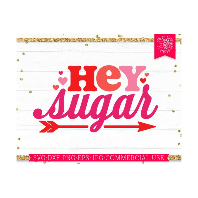 MR-810202364128-valentines-day-svg-hey-sugar-svg-cut-file-for-cricut-retro-image-1.jpg