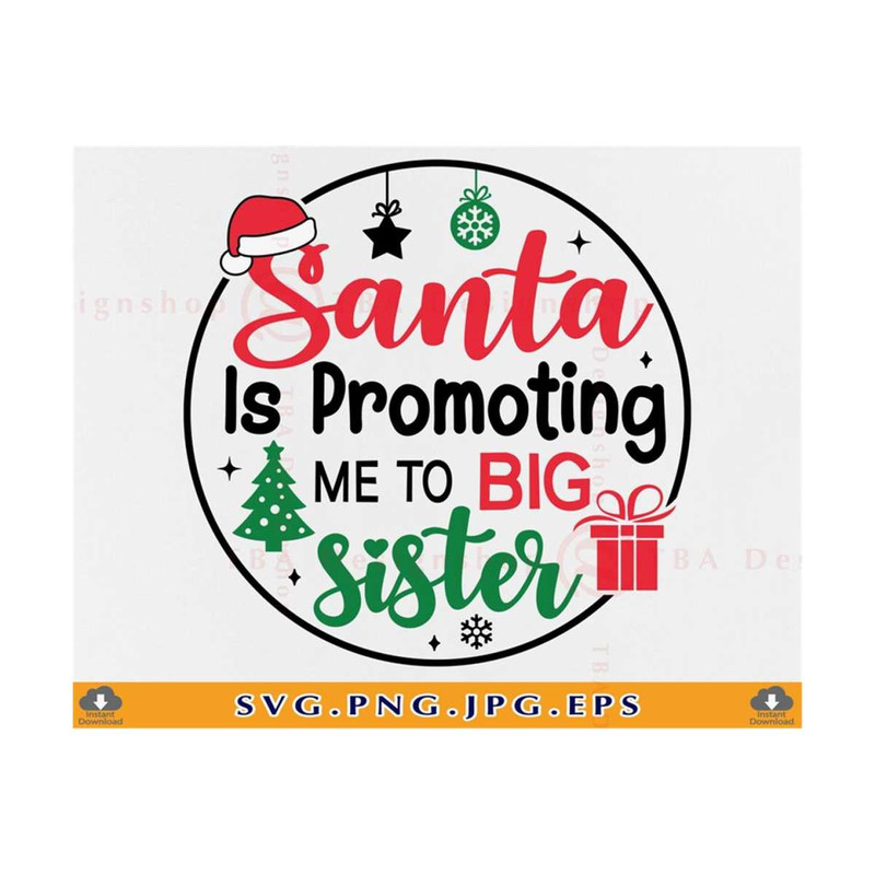 MR-810202365844-christmas-sister-svg-santa-is-promoting-me-to-big-sister-svg-image-1.jpg