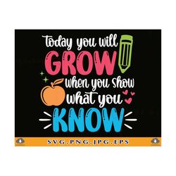 test day svg, today you will glow when you show what you know, testing svg, funny testing teacher shirt svg, cut files f