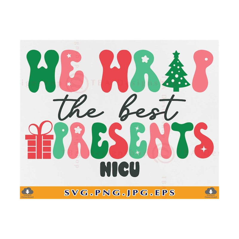 MR-81020237315-nicu-nurse-christmas-shirt-svg-we-wrap-the-best-presents-svg-image-1.jpg