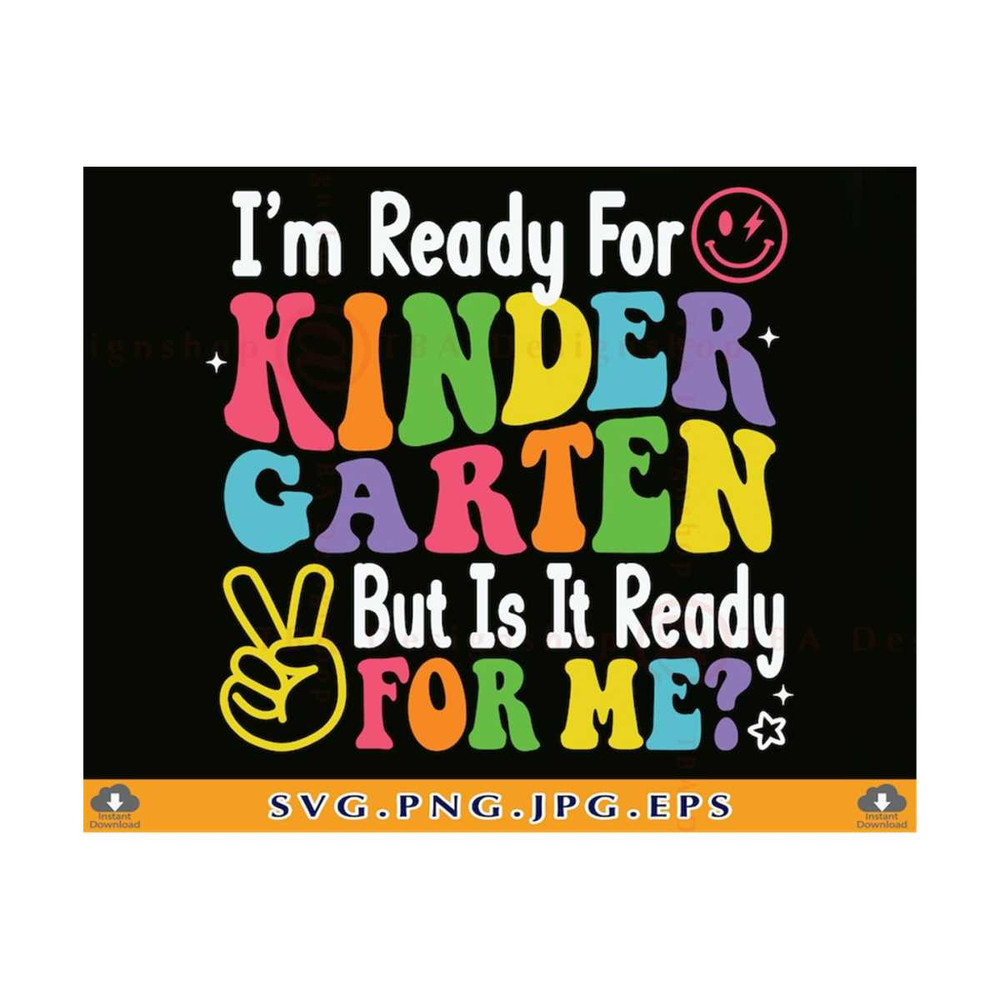 MR-810202374041-kindergarten-svg-im-ready-for-kindergarten-but-is-it-image-1.jpg