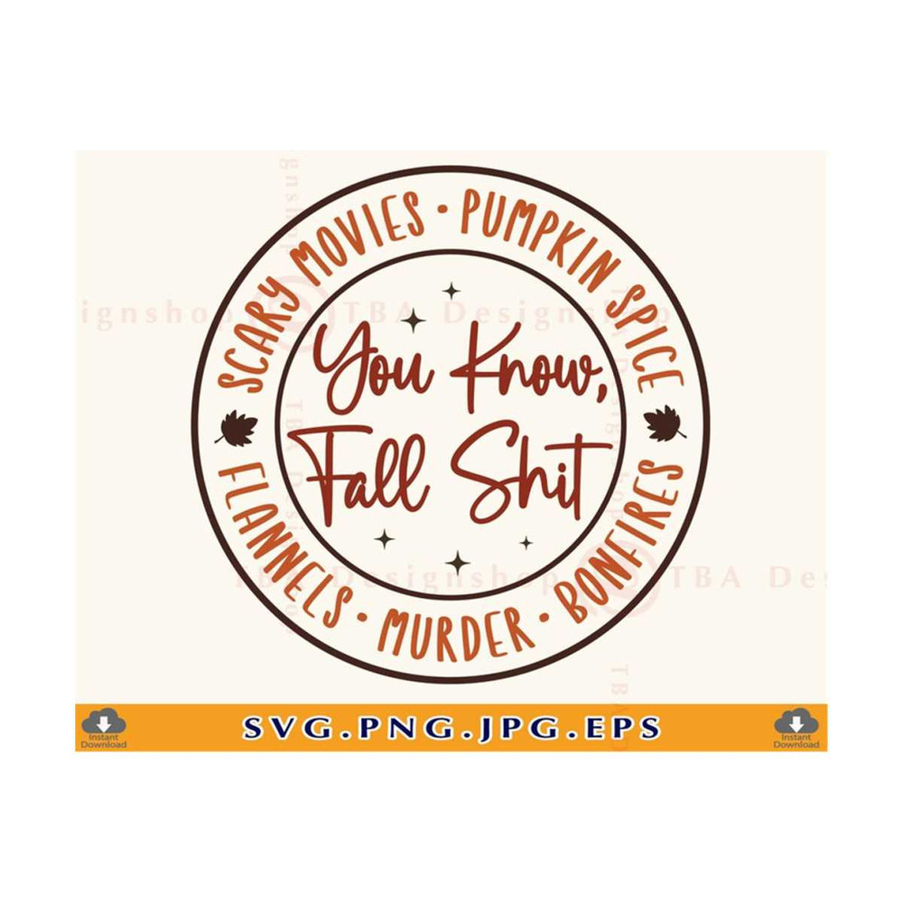MR-810202375355-funny-fall-shirt-svg-you-know-fall-shit-svg-scary-movies-image-1.jpg