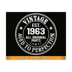 60th birthday svg, 60th birthday shirt svg, vintage 1963 svg, 60 birthday, 60th birthday gift, 60 years old, cut files f