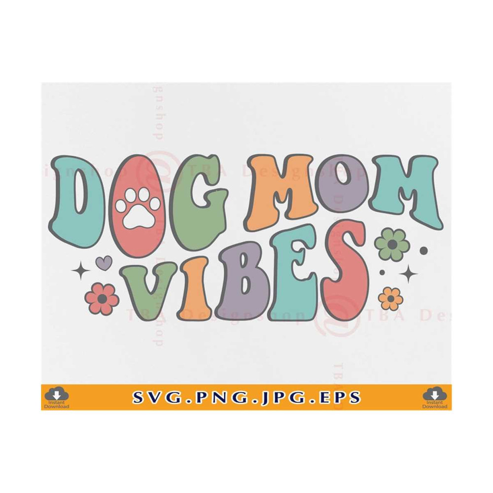 MR-810202381415-dog-mom-vibes-svg-dog-mom-shirt-svg-dog-mom-gift-svg-dog-image-1.jpg