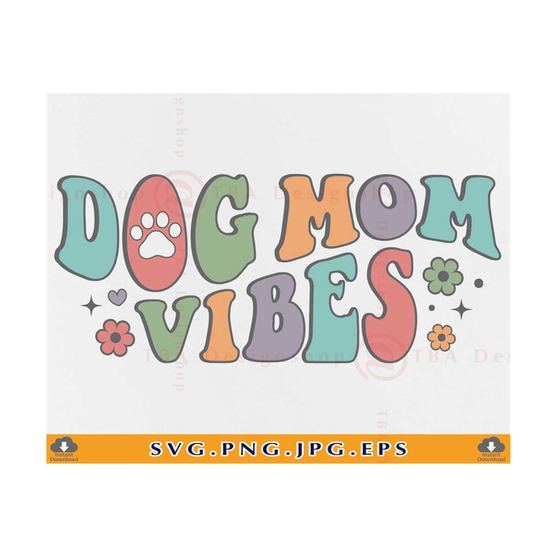 MR-810202381415-dog-mom-vibes-svg-dog-mom-shirt-svg-dog-mom-gift-svg-dog-image-1.jpg