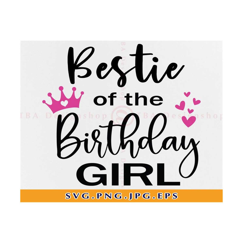MR-810202383220-bestie-of-the-birthday-girl-svg-bestie-svg-best-friend-svg-image-1.jpg