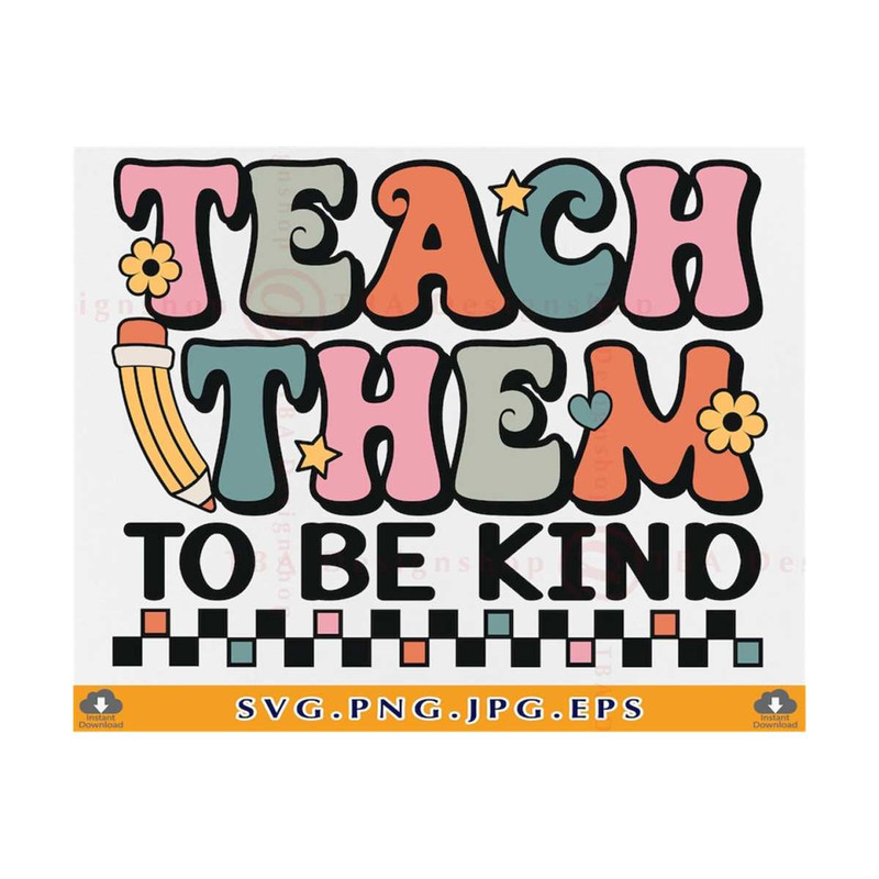 MR-810202384656-teacher-svg-teach-them-to-be-kind-svg-teacher-gifts-svg-image-1.jpg