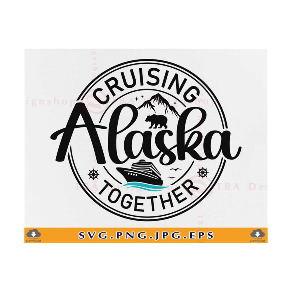 MR-810202395733-alaska-cruise-svg-cruising-alaska-together-svg-alaska-family-image-1.jpg