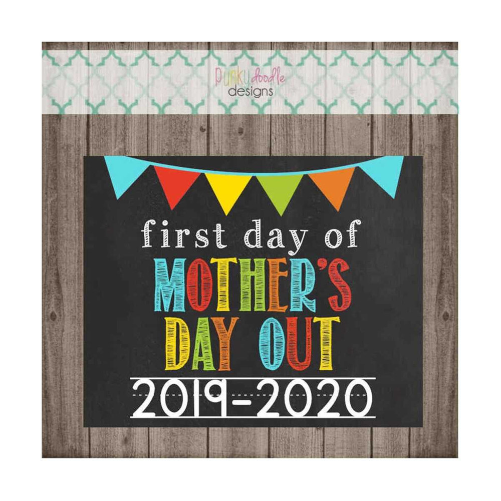 MR-810202310423-first-day-of-mothers-day-out-school-sign-last-day-of-image-1.jpg