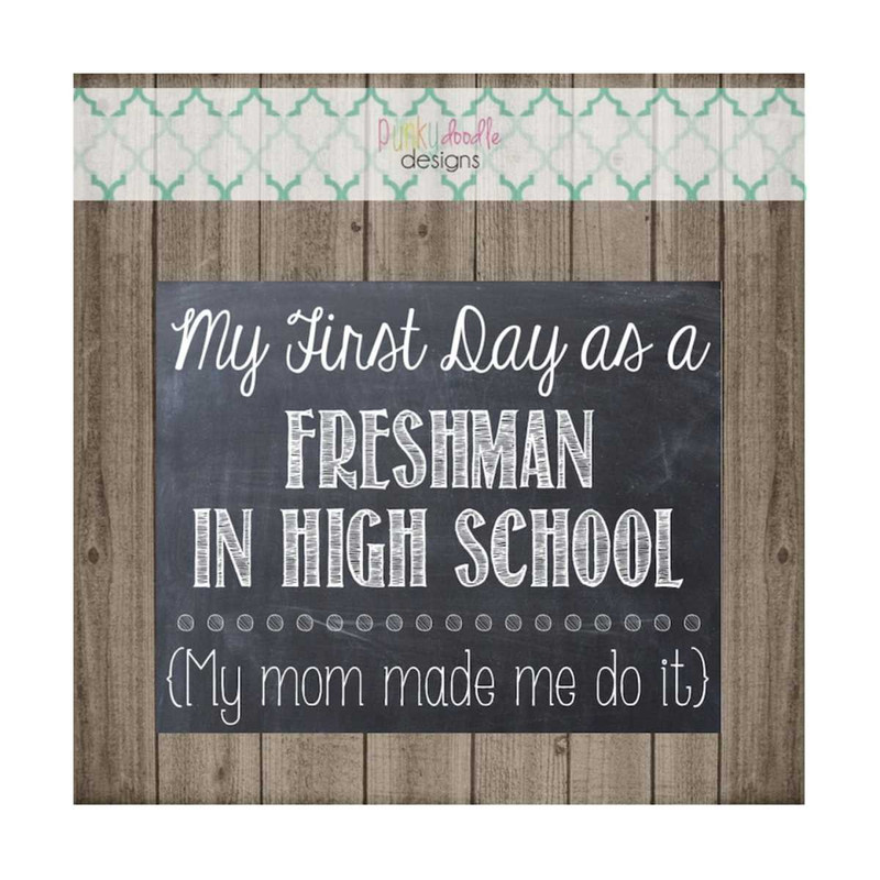 MR-810202310534-first-day-as-a-freshman-in-high-school-sign-printable-8x10-image-1.jpg