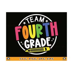 team fourth grade svg, fourth grade shirt svg, 4th grade gift svg, 4th grade squad svg, back to school, teacher,cut file