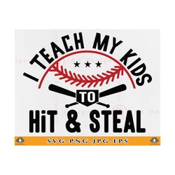 baseball mom svg, i teach my kid to hit and steal svg, funny mom baseball shirt svg, softball mama svg, cheer mom,files