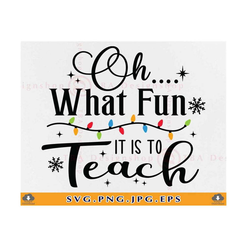 MR-8102023105314-oh-what-fun-it-is-to-teach-svg-christmas-teacher-svg-funny-image-1.jpg