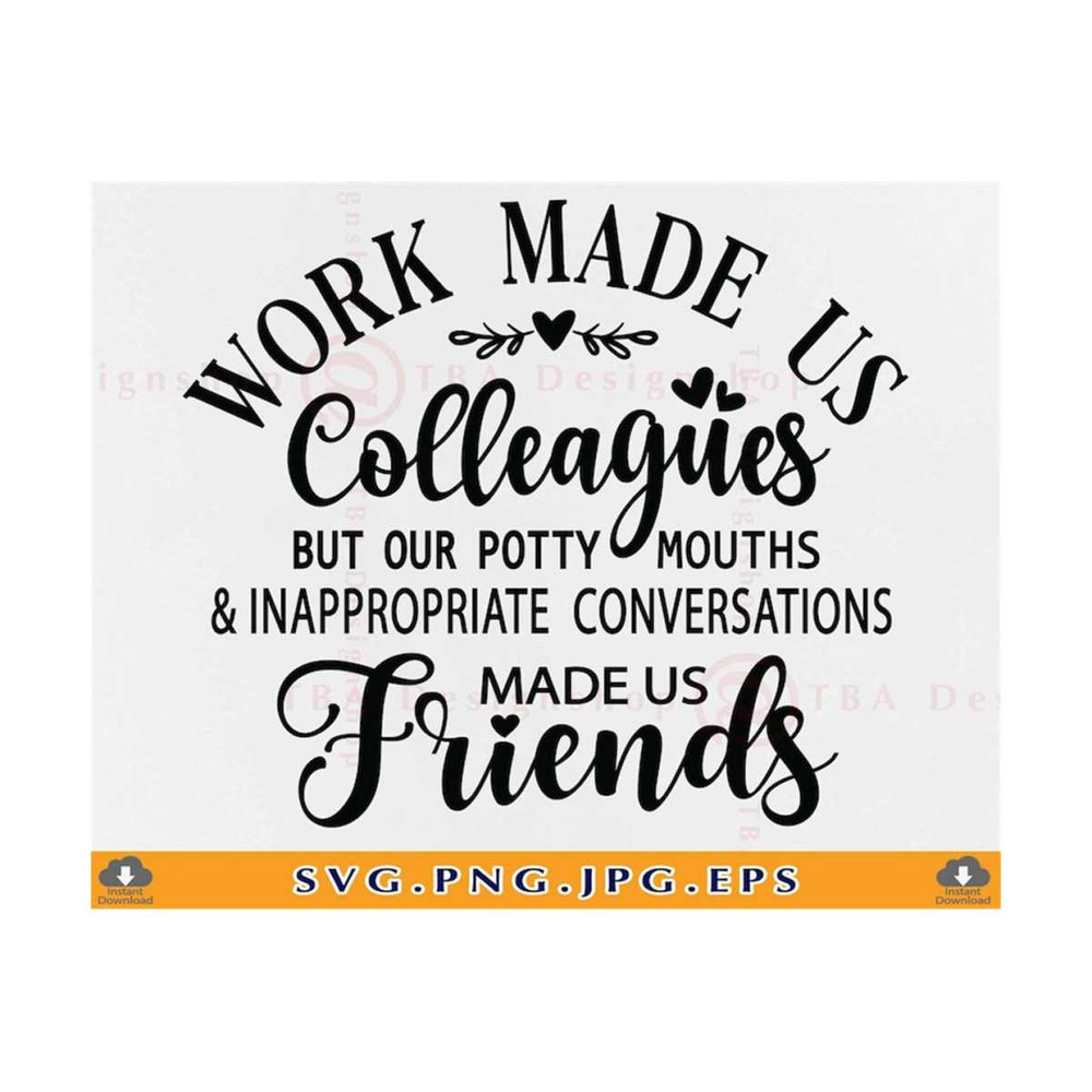 MR-810202311336-work-made-us-colleagues-svg-coworker-gift-svg-friendship-image-1.jpg